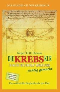 bokomslag Die KREBSkur nach Rudolf Breuss richtig gemacht: Das offizielle Begleitbuch zur Kur