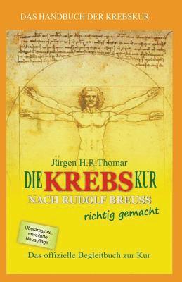 bokomslag Die KREBSkur nach Rudolf Breuss richtig gemacht: Das offizielle Begleitbuch zur Kur