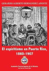 El espiritismo en Puerto Rico, 1860-1907 1