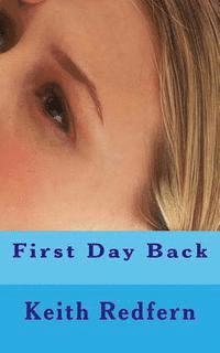 Keith Redfern - First Day Back, Häftad. Tillgänglighet: Lägg i varukorg