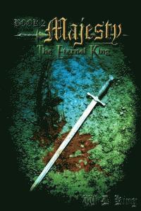 W. D. King - Majesty, The Eternal King: Book 2, Häftad