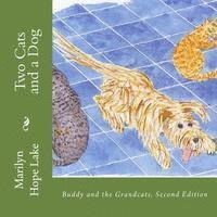 Two Cats and a Dog: Buddy and the Grandcats, Second Edition 1