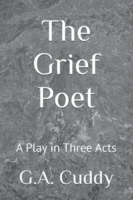 bokomslag The Grief Poet: A Play in Three Acts