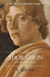 bokomslag Adoration loving Botticelli