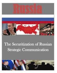 bokomslag The Securitization of Russian Strategic Communication