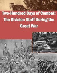 bokomslag Two-Hundred Days of Combat: The Division Staff During the Great War