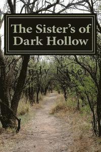 bokomslag The Sister's of Dark Hollow: Historical Supernatural Thriller