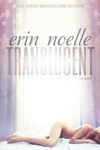 Erin Noelle - Translucent, Häftad. Tillgänglighet: Lägg i varukorg