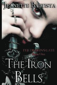bokomslag The Iron Bells: Book I: The Demon's Gate Trilogy