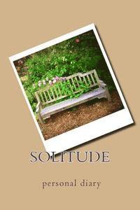 bokomslag Solitude: personal diary