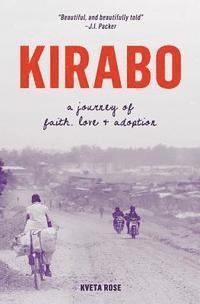 bokomslag Kirabo: A Journey of Faith, Love & Adoption