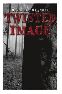 Benjamin Granger - Twisted Image, Häftad