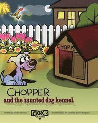 bokomslag Chopper and the haunted dog kennel