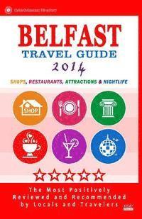 bokomslag Belfast Travel Guide 2014: Shops, Restaurants, Attractions & Nightlife. Northern Ireland (Belfast City Travel Guide 2014)