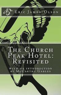 The Church Peak Hotel: Revisited 1