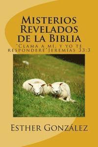 bokomslag Misterios Revelados de la Biblia: "Clama a mi, y yo te respondere" Jeremias 33:3