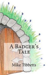 A Badger's Tale 1