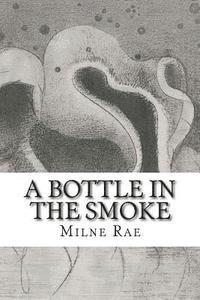 A Bottle In The Smoke 1