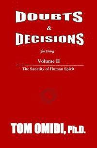 bokomslag Doubts and Decisions for Living Vol. II: Volume II: The Sanctity of Human Spirit