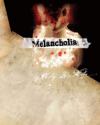 bokomslag Melancholia: Lovelorn Letters from a Shattered Psyche