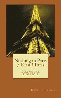 bokomslag Nothing in Paris / Rien à Paris: Bilingual Edition