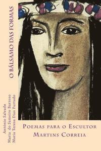 Maria Do Sameiro Barroso - O balsamo das formas: Poemas para o Escultor Martins Correia, Häftad