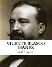 bokomslag Vicente Blasco Ibáñez, Antología