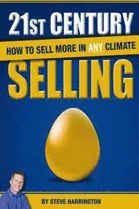 Steve Harrington - 21st Century Selling: How to Sell More in Any Climate, Häftad. Tillgänglighet: Lägg i varukorg