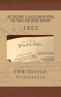 bokomslag The Psalmody: A Collection of Hymns for Public and Social Worship: 1853