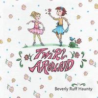 Beverly Ruff Haunty - Twirl Around, Häftad