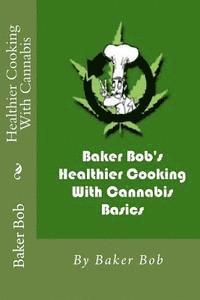 bokomslag Healthier Cooking With Cannabis: Basics