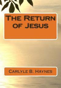 Carlyle B. Haynes, Gerald E. Greene - The Return of Jesus, Häftad