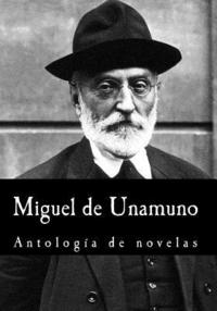 bokomslag Miguel de Unamuno, Antología de novelas