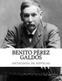 bokomslag Benito Pérez Galdós, antología de novelas