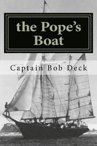 bokomslag The Pope's Boat: a River Rat on Lake Superior