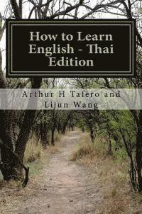 bokomslag How to Learn English - Thai Edition: In English and Thai