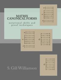 bokomslag Matrix Canonical Forms: notational skills and proof techniques