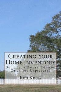 bokomslag Creating Your Home Inventory: Don't Let a Natural Disaster Catch You Unprepared