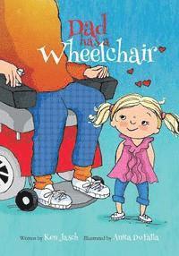 bokomslag Dad Has a Wheelchair