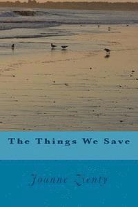 The Things We Save (Large Print) 1