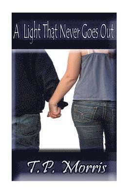 T. P. Morris - A Light That Never Goes Out, Häftad