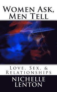 bokomslag Women Ask, Men Tell: Love, Sex, & Relationships