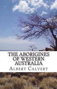 bokomslag The Aborigines of Western Australia