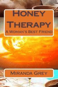 bokomslag Honey Therapy: A woman's best friend