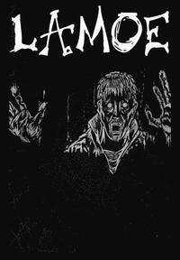 Lamoe: One Man's Descent into Madness 1