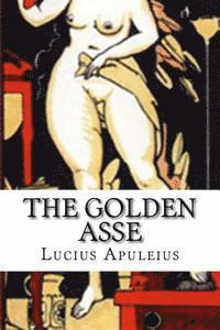 Lucius Apuleius - The Golden Asse, Häftad
