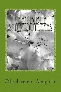 bokomslag Teen Bible Study Outlines