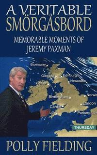 bokomslag A Veritable Smorgasbord: Memorable Moments of Jeremy Paxman