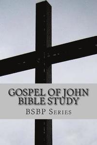 bokomslag Gospel of John Bible Study