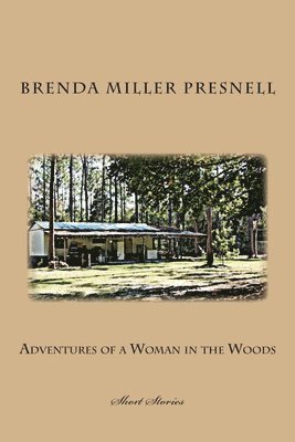 Adventures of a Woman in the Woods 1